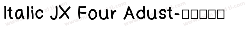 Italic JX Four Adust字体转换
